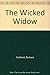 The Wicked Widow