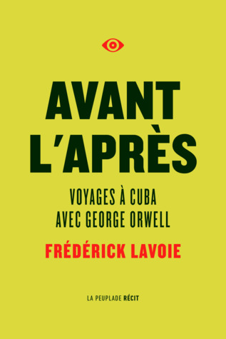 Avant l'après | Voyages à Cuba avec George Orwell (Paperback)