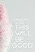 This Will Be Good by Mallory Tater This Will Be Good by Mallory Tater