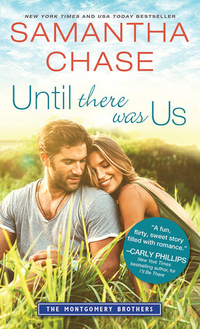 Until There Was Us (The Montgomery Brothers, #7)