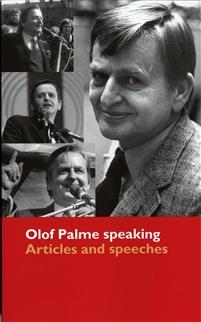 Olof Palme Speaking: Articles and Speeches