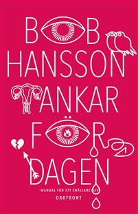 Tankar för dagen : manual för ett snällare liv (Hardcover)