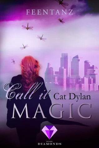 Feentanz (Call it Magic, #2)