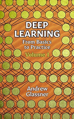 Deep Learning, Vol. 1: From Basics to Practice (Kindle Edition)