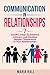 Communication In Relationships by Maria     Hall