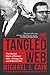 The Tangled Web: The Life a...