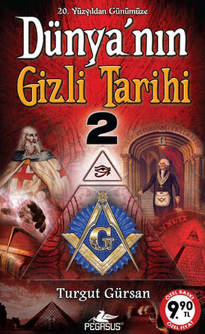20. Yüzyıldan Günümüze Dünyanın Gizli Tarihi (Dünyanın Gizli Tarihi, #2)