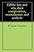 Edible fats and oils, their composition, manufacture and anal... by William Simmons