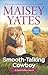Smooth-Talking Cowboy (Gold Valley, #1)
