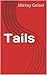 Tails