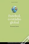 Futebol, o estádi...