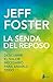 LA SENDA DEL REPOSO (Spanish Edition)