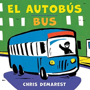 Bus/ El Autobús/Bus: Bilingual English-Spanish (Spanish Edition)