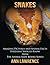 Snakes: Amazing Pictures an...