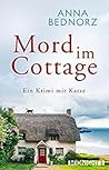 Mord im Cottage by Ann Bednorz