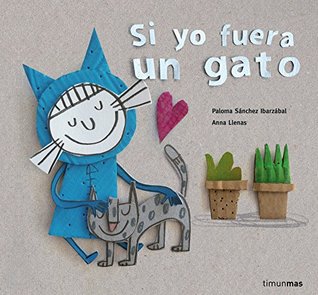 Si yo fuera un gato (Hardcover)