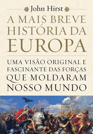 A Mais Breve História da Europa
