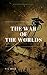 The War of the Worlds (Illustrated)