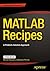 MATLAB Recipes: A Problem-Solution Approach
