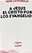 A Jesús, el Cristo por los ...