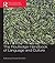 The Routledge Handbook of Language and Culture (Routledge Handbooks in Linguistics)