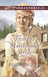 Frontier Matchmaker Bride by Regina Scott