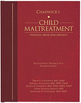 Chadwick’s Child Maltreatment 4e, Volume 1: Physical Abuse and Neglect