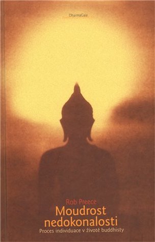 Moudrost nedokonalosti: Proces individuace v životě buddhisty