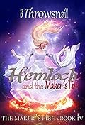 Hemlock and the Maker's Fire
