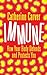 Immune: How Your Body Defends and Protects You (Bloomsbury Sigma)