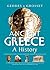 Ancient Greece A History: A comprehensive study of one of the most important periods in human history from the fall of Troy to the rise of Alexander the Great