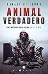 Animal verdadero by Rafael Villegas