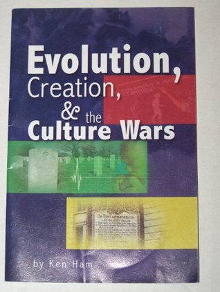 Evolution, Creation, & the Culture Wars