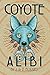 Coyote Alibi (Naomi Manymul...