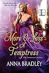 More or Less a Temptress by Anna Bradley
