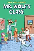 Mr. Wolf's Class (Mr. Wolf's Class, #1)