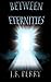 Between Eternities