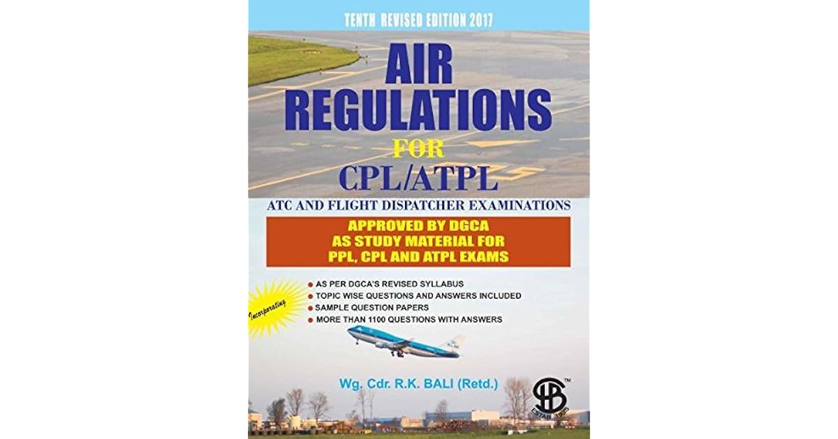 AIR REGULATIONS FOR CPL/ATPL by R.K. Bali