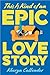 This Is Kind of an Epic Love Story by Kacen Callender