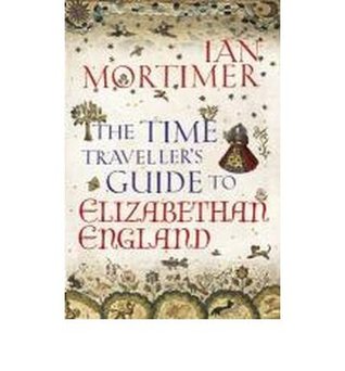 The Time Traveller's Guide to Elizabethan England