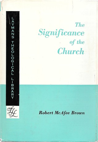 The Significance of the Church (Layman's Theological Library)