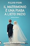 Il matrimonio è una fiaba a lieto inizio by Fulvio Fiori