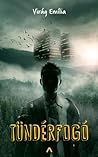 Tündérfogó by Virág Emília