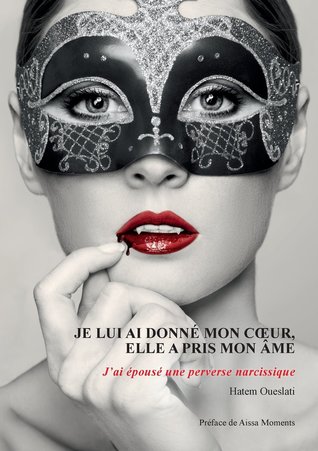 Je Lui AI Donne Mon C Ur, Elle a Pris Mon AME (French Edition)