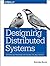 Designing Distributed Systems: Patterns and Paradigms for Scalable, Reliable Services