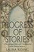Progress of Stories: A New, Enlarged Edition with Commentary by Laura (Riding) Jackson