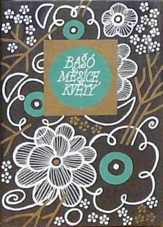 Měsíce, květy: výbor z básní haiku (Hardcover)