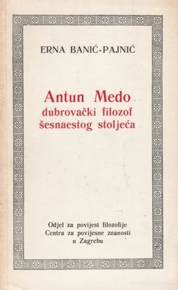 Antun Medo: dubrovački filozof šesnaestog stoljeća