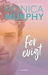 For evigt by Monica  Murphy