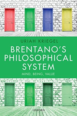 Brentano's Philosophical System: Mind, Being, Value (Kindle Edition)